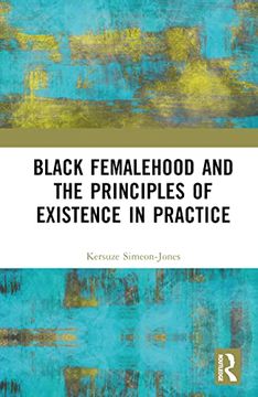 portada Black Femalehood and the Principles of Existence in Practice (en Inglés)