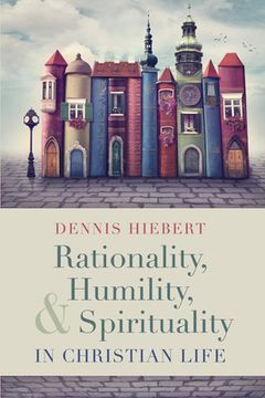 portada Rationality, Humility, and Spirituality in Christian Life (in English)