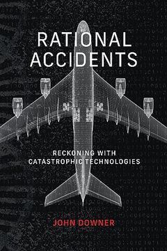 portada Rational Accidents: Reckoning With Catastrophic Technologies (Inside Technology) 