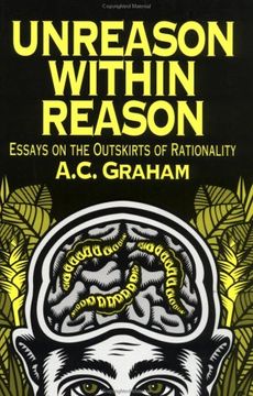 portada Unreason Within Reason: Essays on the Outskirts of Rationality (en Inglés)