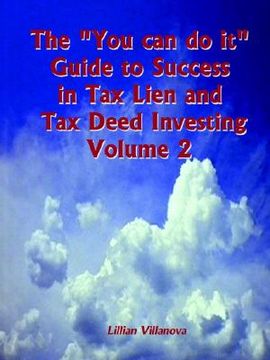 portada the "you can do it" guide to success in tax lien and tax deed investing vol ii (in English)