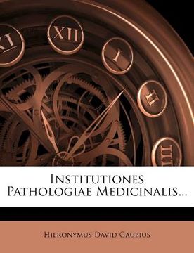 portada Institutiones Pathologiae Medicinalis... (en Latin)