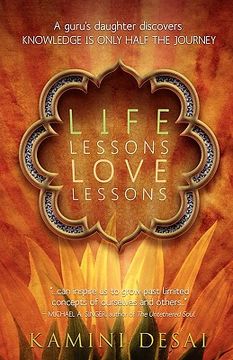 portada life lessons love lessons: a guru ` s daughter discovers knowledge is only half the journey