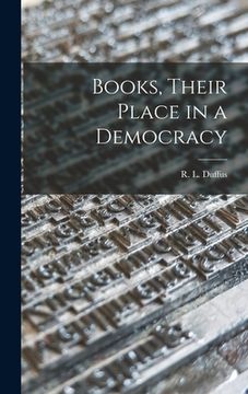 portada Books, Their Place in a Democracy (en Inglés)