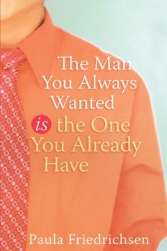 portada The man you Always Wanted is the one you Already Have (en Inglés)