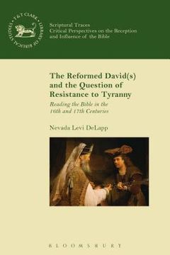 portada The Reformed David(s) and the Question of Resistance to Tyranny (in English)