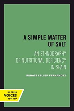 portada A Simple Matter of Salt: An Ethnography of Nutritional Deficiency in Spain (Comparative Studies of Health Systems and Medical Care) (in English)