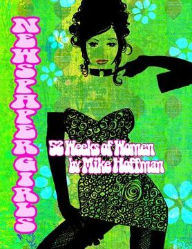 portada Newspaper Girls: 52 Weeks of Women by Mike Hoffman (en Inglés)