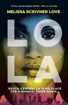 portada Lola: LONGLISTED FOR THE JOHN CREASY NEW BLOOD CWA DAGGER