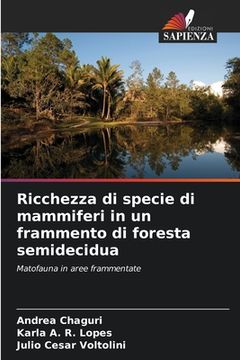 portada Ricchezza di specie di mammiferi in un frammento di foresta semidecidua (en Italiano)