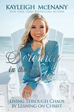 portada Serenity in the Storm: Living Through Chaos by Leaning on Christ (en Inglés)