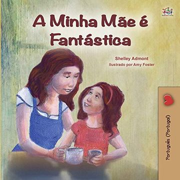 portada My mom is Awesome (Portuguese Book for Kids - Portugal): European Portuguese (Portuguese Bedtime Collection - Portugal)