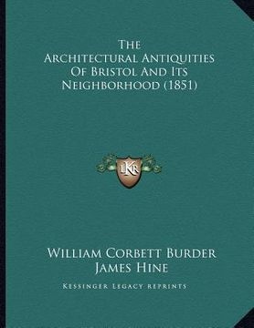 portada the architectural antiquities of bristol and its neighborhood (1851)