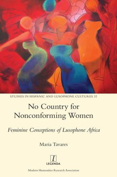 portada No Country for Nonconforming Women: Feminine Conceptions of Lusophone Africa (32) (Studies in Hispanic and Lusophone Cultures) (en Inglés)