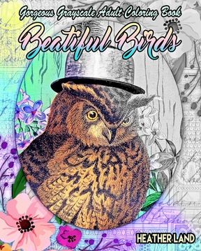 portada Beautiful Birds: Grayscale Vintage Adult Coloring Book (en Inglés)