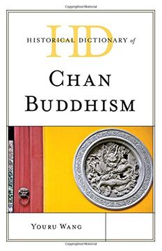 portada Historical Dictionary of Chan Buddhism (Historical Dictionaries of Religions, Philosophies, and Movements Series)