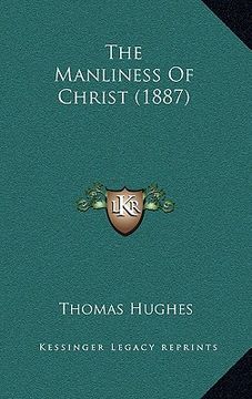 portada the manliness of christ (1887) (in English)