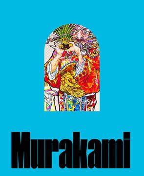 portada Takashi Murakami: Stepping on the Tail of a Rainbow (en Inglés)