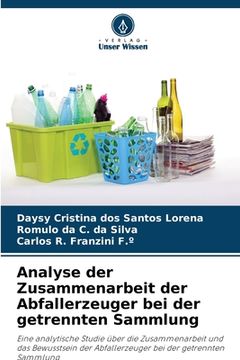 portada Analyse der Zusammenarbeit der Abfallerzeuger bei der getrennten Sammlung (en Alemán)