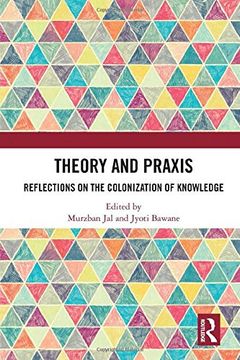 portada Theory and Praxis: Reflections on the Colonization of Knowledge (in English)