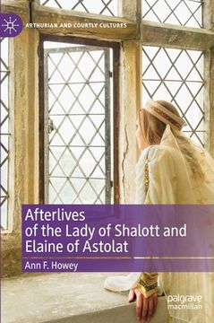 portada Afterlives of the Lady of Shalott and Elaine of Astolat (en Inglés)