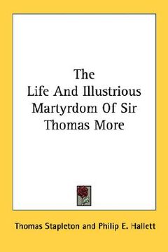 portada the life and illustrious martyrdom of sir thomas more (en Inglés)