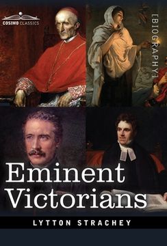 portada Eminent Victorians: Cardinal Manning, Florence Nightingale, Dr. Arnold and General Gordon (en Inglés)