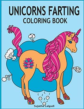 portada Unicorns Farting Coloring Book: Hilarious Coloring Book, gag Gifts for Adults and Kids, Fart Designs, Unicorn Coloring Book, Cute Unicorn Farts, Fart Color Book (Fart Coloring Books) (en Inglés)