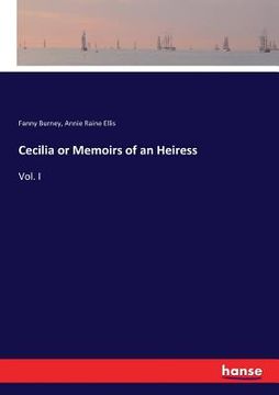 portada Cecilia or Memoirs of an Heiress: Vol. I (en Inglés)