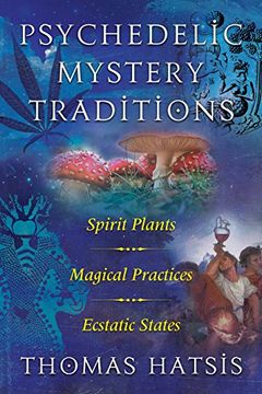 portada Psychedelic Mystery Traditions: Spirit Plants, Magical Practices, and Ecstatic States (en Inglés)