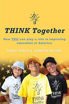 portada Think Together: How you can Play a Role in Improving Education in America (en Inglés)