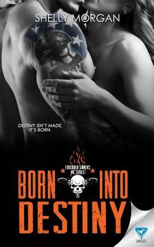portada Born Into Destiny: A Forsaken Sinners MC Series Novella (en Inglés)