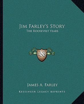 portada jim farley's story: the roosevelt years (en Inglés)