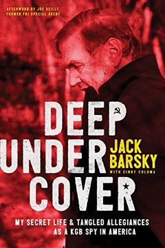 portada Deep Undercover: My Secret Life and Tangled Allegiances as a kgb spy in America (en Inglés)