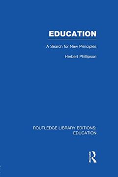portada Education (Rle edu k): A Search for new Principles (in English)