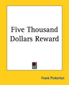 portada five thousand dollars reward (en Inglés)