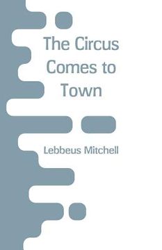 portada The Circus Comes to Town (in English)