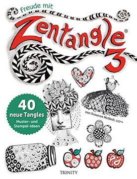 portada Freude mit Zentangle® 3: 40 Neue Tangles Muster und Mixed Media Ideen (en Alemán)
