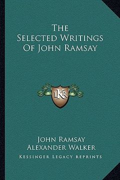 portada the selected writings of john ramsay (en Inglés)