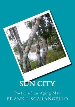 portada Sun City: Poetry of an Aging Man