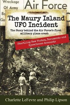 portada The Maury Island UFO Incident: The Story behind the Air Force's first Military Plane Crash (en Inglés)