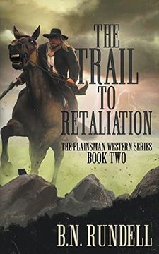portada The Trail to Retaliation: A Classic Western Series (Plainsman Western Series) (en Inglés)