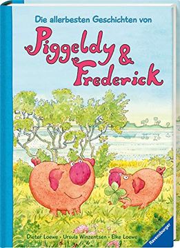 portada Die Allerbesten Geschichten von Piggeldy und Frederick (en Alemán)