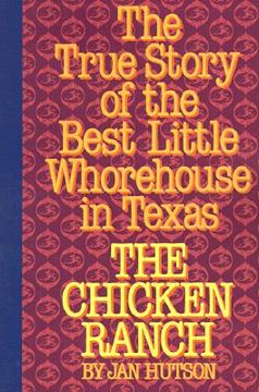 portada the chicken ranch: the true story of the best little whorehouse in texas (en Inglés)