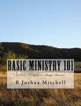 portada Basic Ministry 101: A Call To Minister Study Manual (en Inglés)