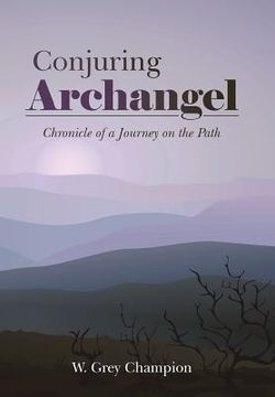 portada Conjuring Archangel: Chronicle of a Journey on the Path
