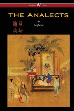 portada The Analects of Confucius (Wisehouse Classics Edition) (en Inglés)