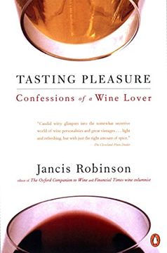 portada Tasting Pleasure: Confessions of a Wine Lover (en Inglés)