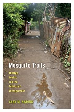 portada Mosquito Trails: Ecology, Health, and the Politics of Entanglement (en Inglés)