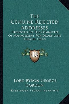 portada the genuine rejected addresses: presented to the committee of management for drury-lane theatre (1812) (in English)
